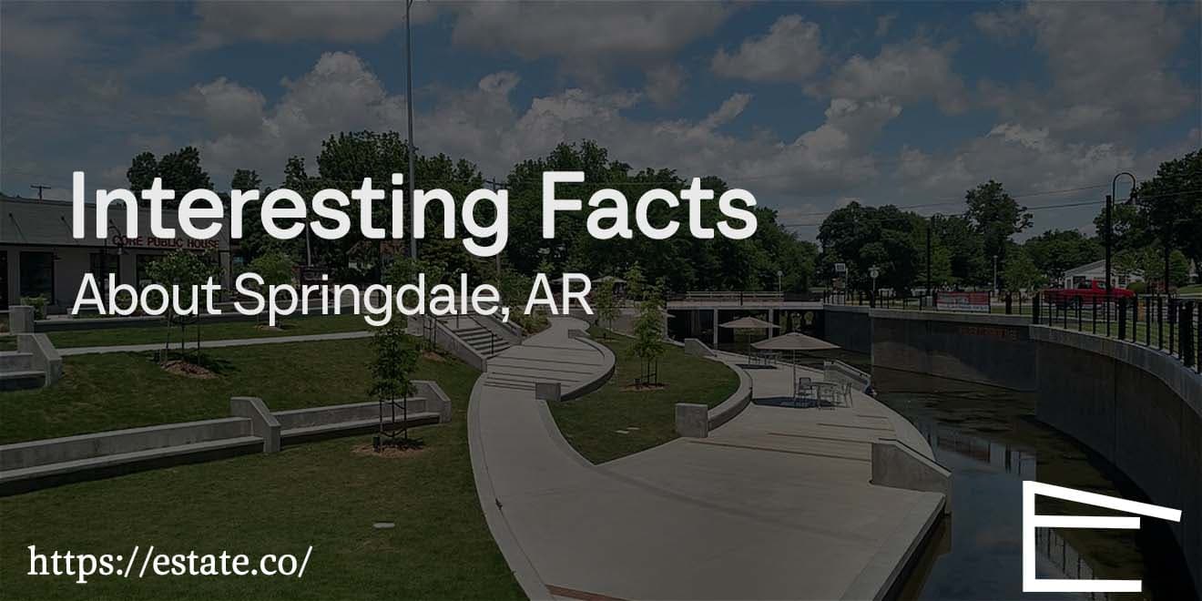 10 Interesting Facts About Springdale, AR