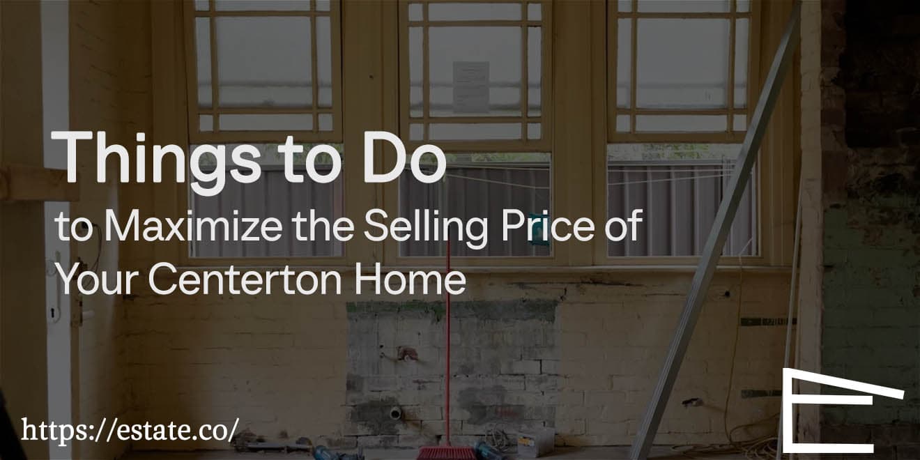 Things to Do to Maximize the Selling Price of Your Centerton Home