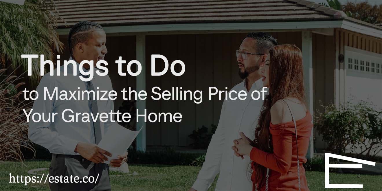 XX Things to Do to Maximize the Selling Price of Your Gravette Home