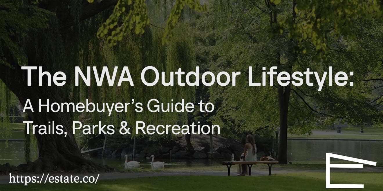 The NWA Outdoor Lifestyle A Homebuyer’s Guide to Trails, Parks & Recreation