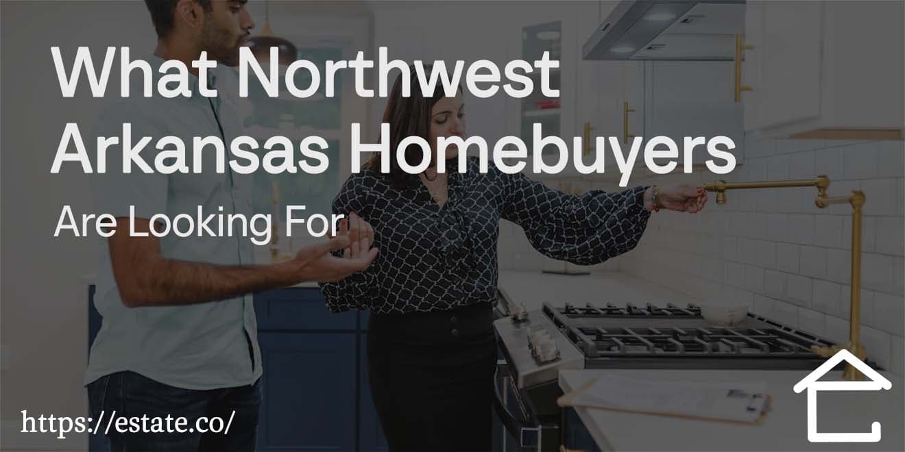 What Northwest Arkansas Homebuyers Are Looking For in 2025