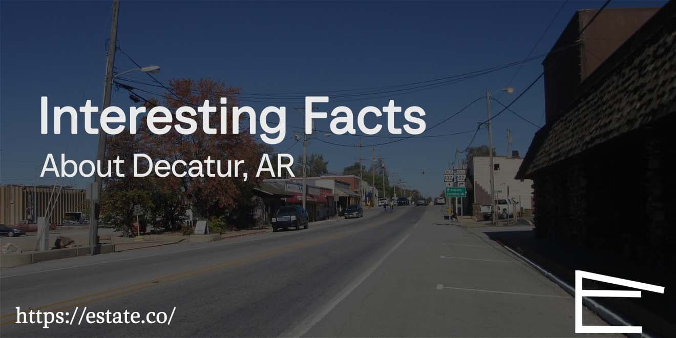 15 Interesting Facts About Decatur, AR