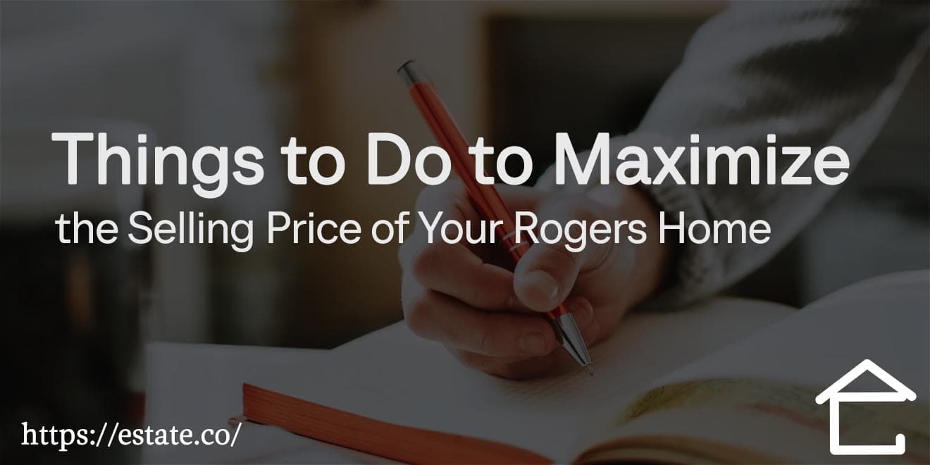 13 Things to Do to Maximize the Selling Price of Your Rogers Home copy