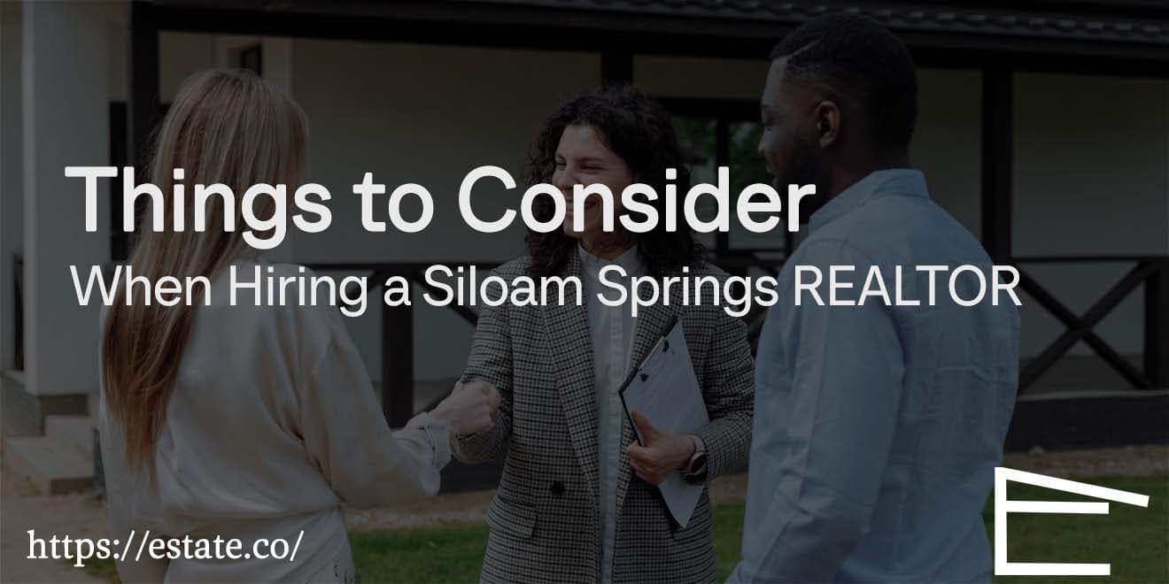 XX Things to Consider When Hiring a Siloam Springs REALTOR