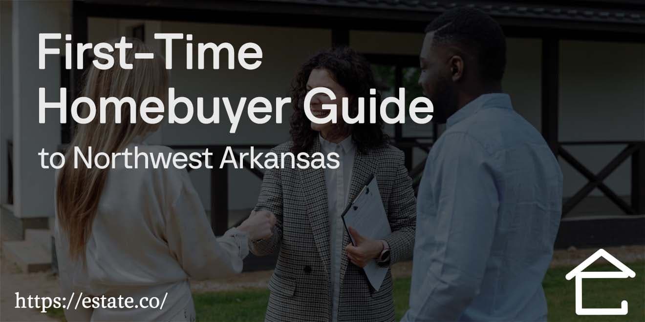 First-Time Homebuyer Guide to Northwest Arkansas