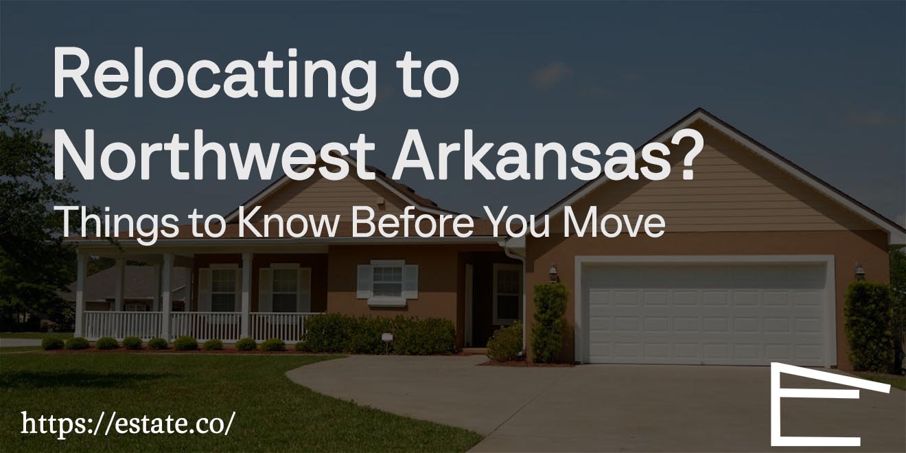 Relocating to Northwest Arkansas 10 Things to Know Before You Move