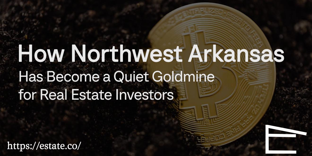How Northwest Arkansas Has Become a Quiet Goldmine for Real Estate Investors
