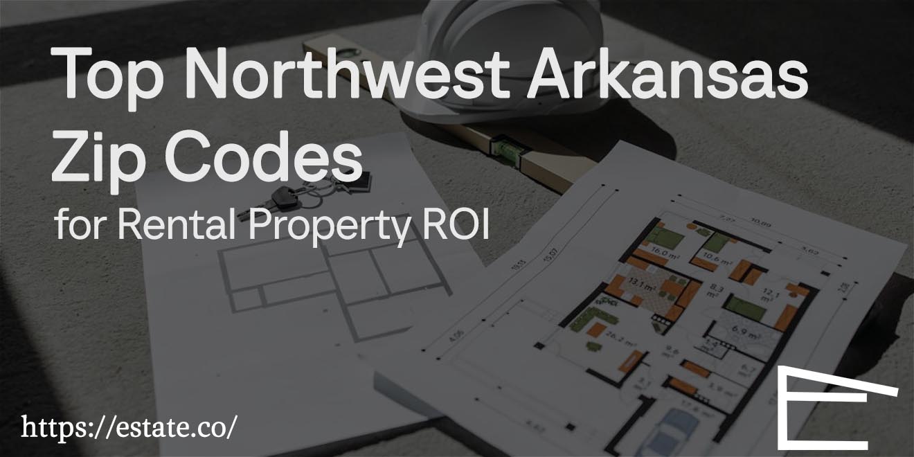 Top 5 Northwest Arkansas Zip Codes for Rental Property ROI
