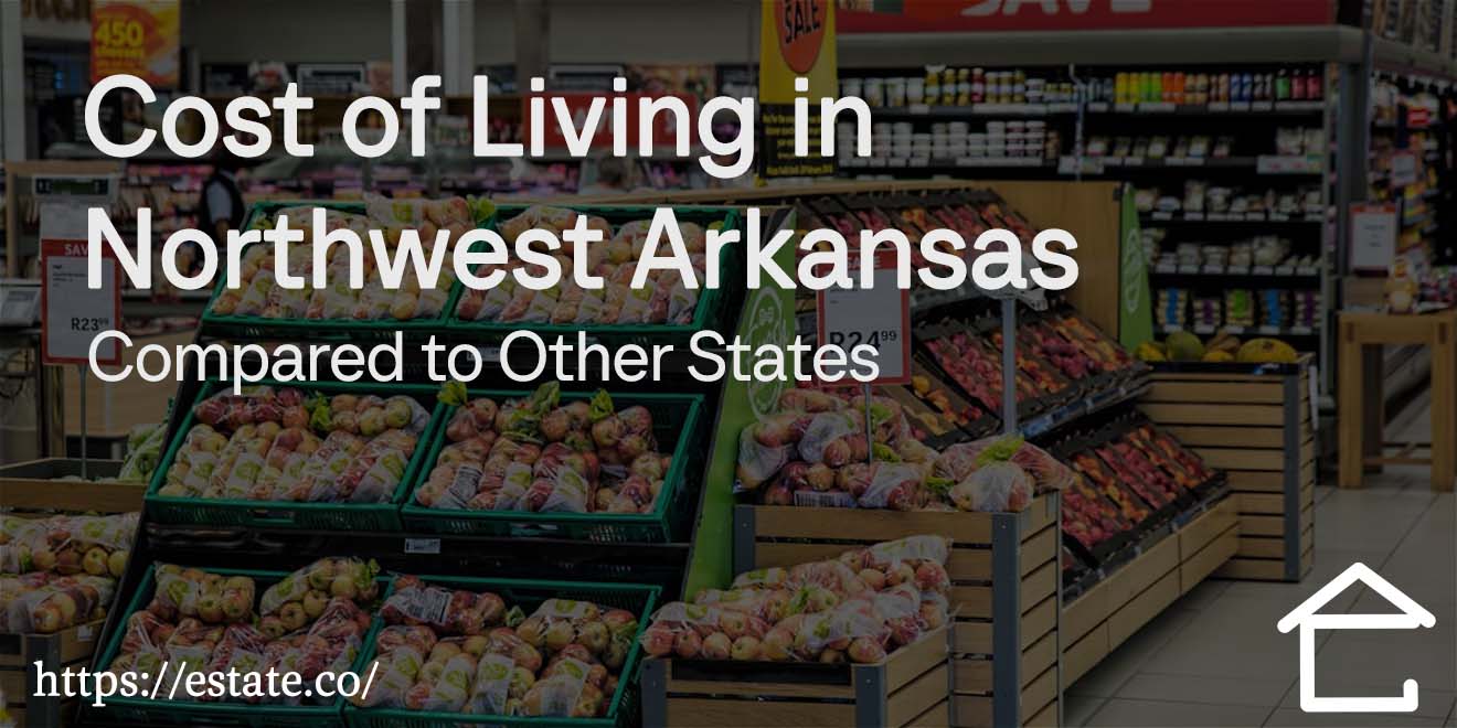 Cost of Living in Northwest Arkansas Compared to Other States